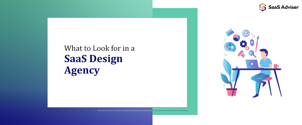 What to Look for in a SaaS Design Agency